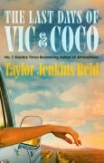 Cover-Bild zum Titel 'The Last Days of Vic & Coco' von 'Taylor Jenkins Reid'