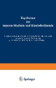 Ergebnisse der inneren Medizin und Kinderheilkunde - L. Langstein, Th. Brugsch, A. Schittenhelm, Erich Meyer