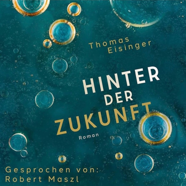 Hinter der Zukunft - Thomas Eisinger
