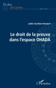 Cover-Bild zum Titel 'Droit de la preuve dans l'espace OHADA' von 'Julien Coomlan Hounkpè'