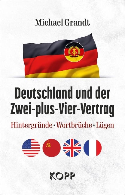 Deutschland und der Zwei-plus-Vier-Vertrag - Michael Grandt