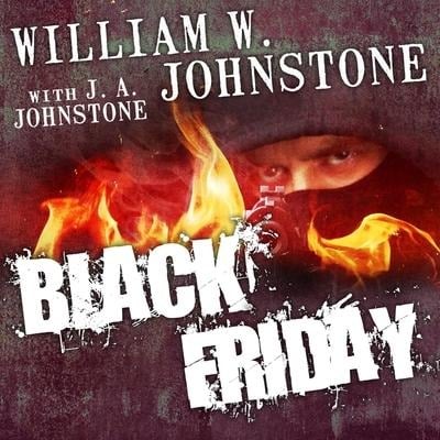 Black Friday - William W. Johnstone, J. A. Johnstone, J. A. Johnstone