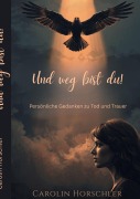 Cover-Bild zum Titel 'Und weg bist du!' von 'Carolin Horschler'