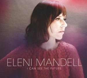 I Can See The Future - Eleni Mandell