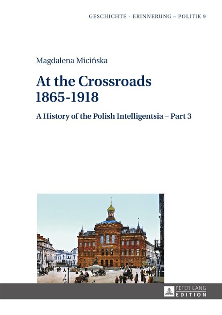At the Crossroads: 1865-1918 - Micinska Magdalena Micinska