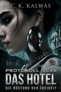 Cover-Bild zum Titel 'Protokoll 2C4S - Das Hotel' von 'Christian Kalwas'
