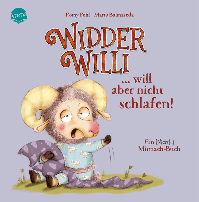 Widder Willi will aber nicht schlafen! Ein (Nicht-)Mitmach-Buch - Romy Pohl