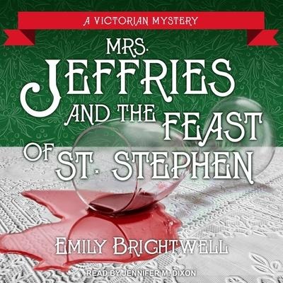 Mrs. Jeffries and the Feast of St. Stephen Lib/E - Emily Brightwell