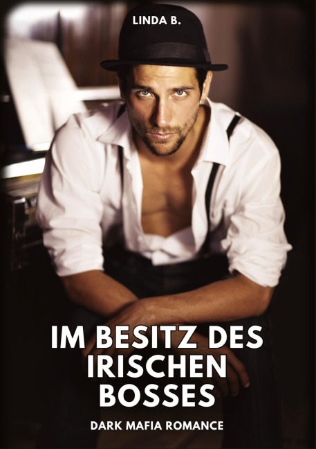 Im Besitz des irischen Bosses - Linda B.