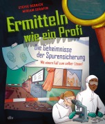 Cover-Bild zum Titel 'Ermitteln wie ein Profi - Die Geheimnisse der Spurensicherung' von 'Stevie Derrick'