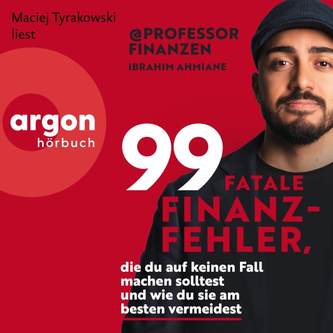 99 fatale Finanzfehler, die du auf keinen Fall machen solltest und wie du sie am besten vermeidest - Ibrahim Ahmiane