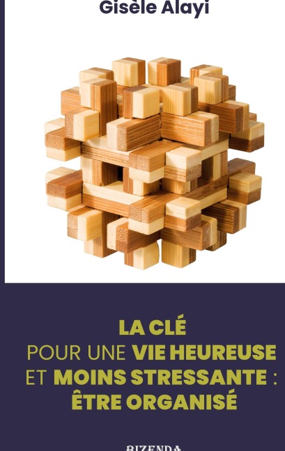 Etre organisé - Gisèle Alayi