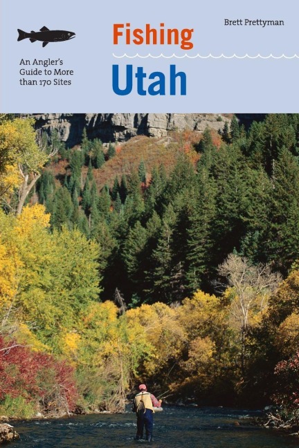 Fishing Utah - Brett Prettyman
