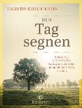Cover-Bild zum Titel 'Den Tag segnen' von 'Valentin Kirschgruber'
