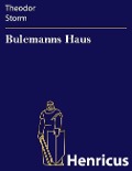 Cover-Bild zum Titel 'Bulemanns Haus' von 'Theodor Storm'