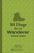 Cover-Bild zum Titel '101 Dinge, die ein Wanderer wissen muss' von 'Georg Hohenester, Andreas Dick'