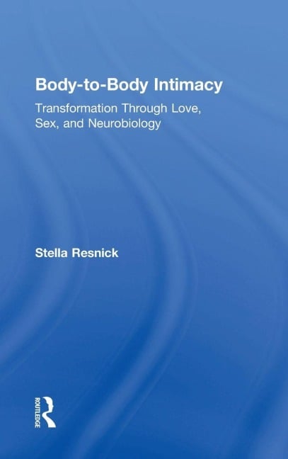Body-to-Body Intimacy - Stella Resnick