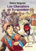 Cover-Bild zum Titel 'Les Chevaliers de Turquestein' von 'Denis Voignier'