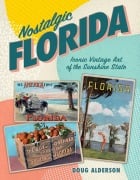 Cover-Bild zum Titel 'Nostalgic Florida' von 'Doug Alderson'