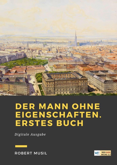 Der Mann ohne Eigenschaften. Erstes Buch - Robert Musil