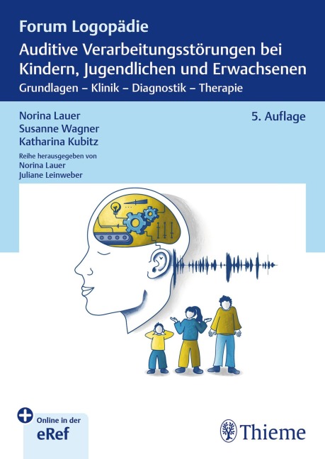 Auditive Verarbeitungsstörungen bei Kindern, Jugendlichen und Erwachsenen - Norina Lauer, Susanne Wagner, Katharina Kubitz