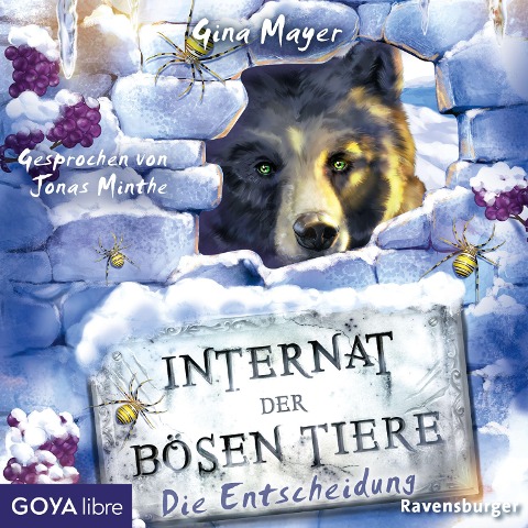 Internat der bösen Tiere. Die Entscheidung [Band 6 (Ungekürzt)] - Gina Mayer