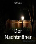 Cover-Bild zum Titel 'Der Nachtmäher' von 'Rolf Fischer'