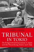 Cover-Bild zum Titel 'Tribunal in Tokio' von 'Gary J. Bass'