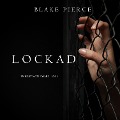Lockad (En Riley Paige-Rysare ¿ Bok 4) - Blake Pierce