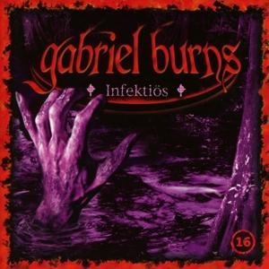 16/Infektiös (Remastered Edition) - Gabriel Burns