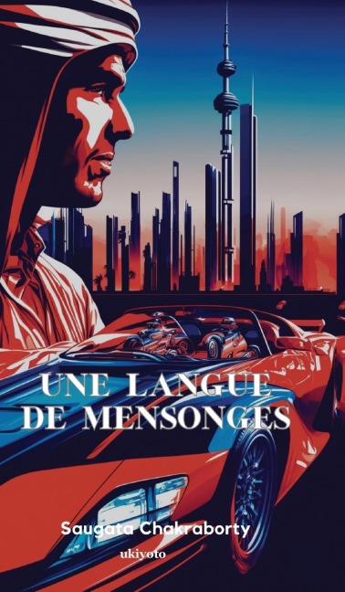 Une Langue De Mensonges - Saugata Chakraborty