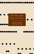 Cover-Bild zum Titel 'On the Yard' von 'Malcolm Braly'