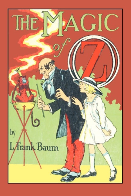 The Magic of Oz - L. Frank Baum