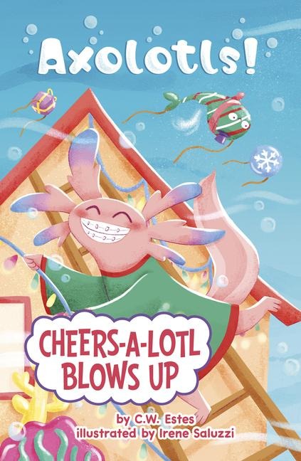 Cheers-A-Lotl Blows Up - C W Estes