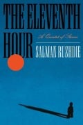 Cover-Bild zum Titel 'The Eleventh Hour' von 'Salman Rushdie'