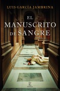 Cover-Bild zum Titel 'El manuscrito de sangre' von 'Luis Garcia Jambrina'
