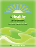 Cover-Bild zum Titel 'Be Healthy Diet' von 'Annie Watts'
