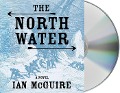 Cover-Bild zum Titel 'The North Water' von 'Ian McGuire'