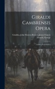 Cover-Bild zum Titel 'Giraldi Cambrensis Opera: Gemma Ecclesiastica' von 'James Francis Di John Sherren Brewer'