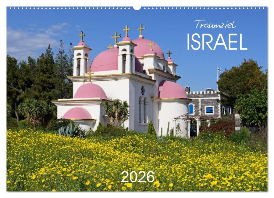 Traumziel Israel (Wandkalender 2026 DIN A2 quer), CALVENDO Monatskalender - Daniel Meissner