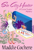 Cover-Bild zum Titel 'Sin City Hunter (A Susan Hunter Mystery, #3)' von 'Maddie Cochere'