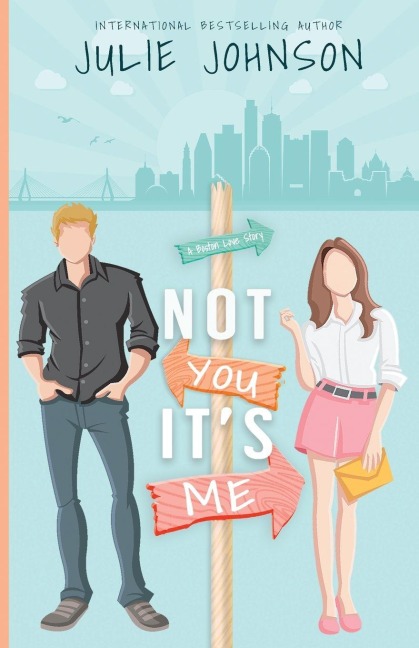 Not You It's Me - Julie Johnson