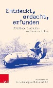 Cover-Bild zum Titel 'Entdeckt, erdacht, erfunden' von ''