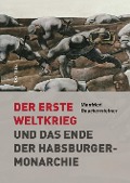 Cover-Bild zum Titel 'Der Erste Weltkrieg' von 'Manfried Rauchensteiner'