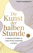 Cover-Bild zum Titel 'Die Kunst der halben Stunde' von 'Valerie Appelgaard'