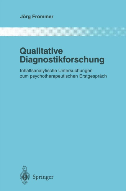 Qualitative Diagnostikforschung - Jörg Frommer