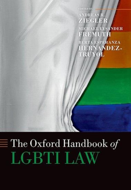 The Oxford Handbook of Lgbti Law - Andreas R Ziegler, Michael Lysander Fremuth, Berta Esperanza Hernandez-Truyol