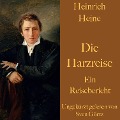 Heinrich Heine: Die Harzreise - Heinrich Heine