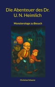 Cover-Bild zum Titel 'Die Abenteuer des Dr. U. N. Heimlich' von 'Christian Schantz'