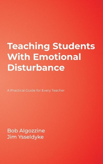 Teaching Students With Emotional Disturbance - Bob Algozzine, Jim Ysseldyke